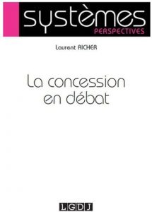 La concession en débat, Laurent Richer, 2014
